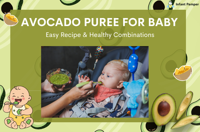 Avocado Puree for Baby Easy Recipe & Healthy Combinations