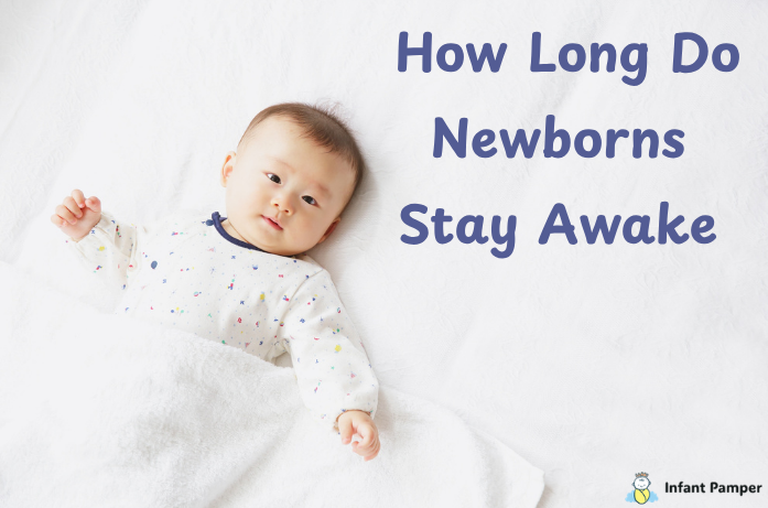 How Long Do Newborns Stay Awake